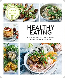 کتاب Healthy Eating: Balanced, Nourishing Everyday Recipes (Australian Women's Weekly)
