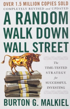 A Random Walk Down Wall Street: The Time-Tested Strategy for Successful Investing Illustrated,