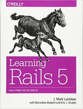 کتاب Learning Rails 5: Rails from the Outside In