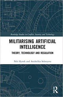 کتاب Militarizing Artificial Intelligence: Theory, Technology, and Regulation (Routledge Studies in Conflict, Security and Technology)