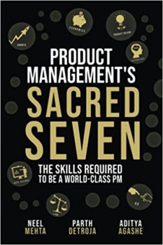 جلد معمولی رنگی_کتاب Product Management's Sacred Seven: The Skills Required to Crush Product Manager Interviews and be a World-Class PM (Fast Forward Your Product Career: The Two Books Required to Land Any PM Job)