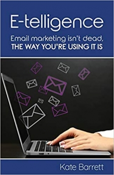 کتاب E-telligence: Email marketing isn't dead, the way you're using it is