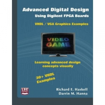 کتاب Advanced Digital Design Using Digilent FPGA Boards: VHDL / VGA Graphics Examples 