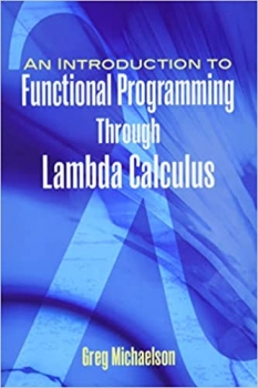 کتاب An Introduction to Functional Programming Through Lambda Calculus (Dover Books on Mathematics)