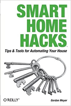 کتاب Smart Home Hacks: Tips & Tools for Automating Your House 