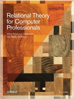 کتاب Relational Theory for Computer Professionals: What Relational Databases Are Really All About