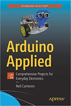 کتاب Arduino Applied: Comprehensive Projects for Everyday Electronics 1st ed. Edition