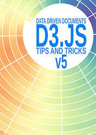 خرید اینترنتی کتاب D3 Tips and Tricks: Interactive Data Visualization in a Web Browser اثر Maclean Malcolm