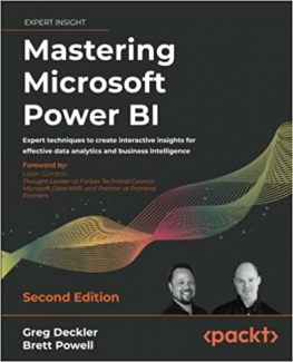 کتاب Mastering Microsoft Power BI: Expert techniques to create interactive insights for effective data analytics and business intelligence, 2nd Edition