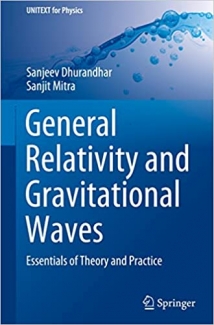 کتاب General Relativity and Gravitational Waves: Essentials of Theory and Practice (UNITEXT for Physics)
