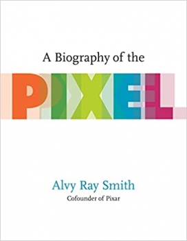کتاب A Biography of the Pixel (Leonardo)