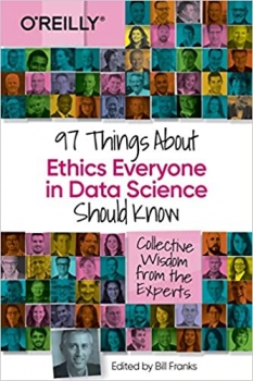 جلد سخت سیاه و سفید_کتاب 97 Things About Ethics Everyone in Data Science Should Know: Collective Wisdom from the Experts