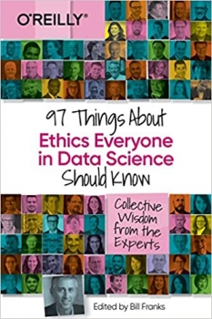جلد سخت سیاه و سفید_کتاب 97 Things About Ethics Everyone in Data Science Should Know: Collective Wisdom from the Experts