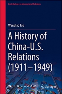 کتاب A History of China-U.S. Relations (1911–1949): 1911-1949 (Contributions to International Relations)