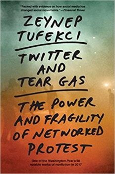 جلد سخت رنگی_کتاب Twitter and Tear Gas: The Power and Fragility of Networked Protest