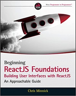 کتاب Beginning ReactJS Foundations Building User Interfaces with ReactJS: An Approachable Guide