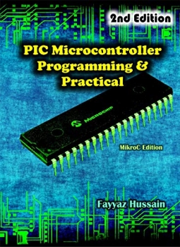 کتاب PIC Microcontroller Programming & Practical: PIC MicroController with MikroC