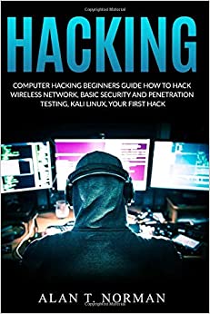 کتاب Computer Hacking Beginners Guide: How to Hack Wireless Network, Basic Security and Penetration Testing, Kali Linux, Your First Hack