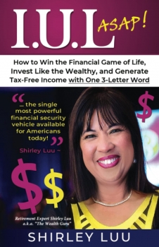 کتاب IUL ASAP: How to Win the Financial Game of Life, Invest Like the Wealthy, and Generate Tax-Free Income with One 3-Letter Word