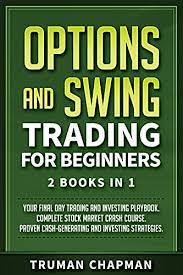 Options and Swing Trading For Beginners, 2 Books in 1