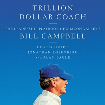 کتاب Trillion Dollar Coach: The Leadership Playbook of Silicon Valley's Bill Campbell