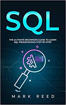 کتاب SQL: The Ultimate Beginner's Guide to Learn SQL Programming Step-by-Step (Computer Programming)