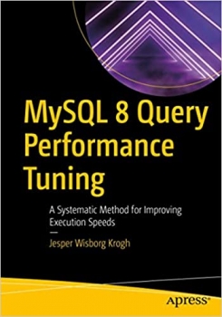 کتاب MySQL 8 Query Performance Tuning: A Systematic Method for Improving Execution Speeds