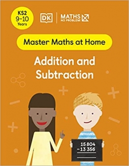 کتاب Maths ― No Problem! Addition and Subtraction, Ages 9-10 (Key Stage 2) (Master Maths At Home)