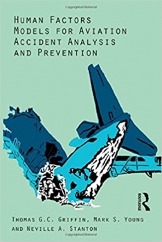 کتابHuman Factors Models for Aviation Accident Analysis and Prevention 