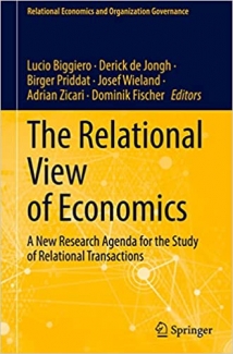 کتاب The Relational View of Economics: A New Research Agenda for the Study of Relational Transactions (Relational Economics and Organization Governance)