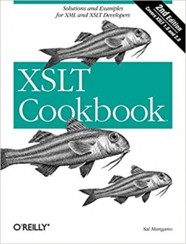 کتاب XSLT Cookbook: Solutions and Examples for XML and XSLT Developers, 2nd Edition