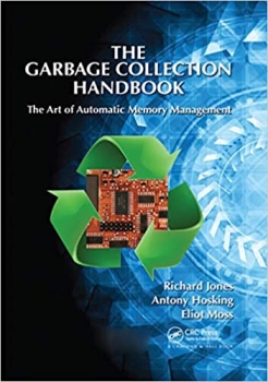 کتاب The Garbage Collection Handbook: The Art of Automatic Memory Management (Applied Algorithms and Data Structures) 1st Edition