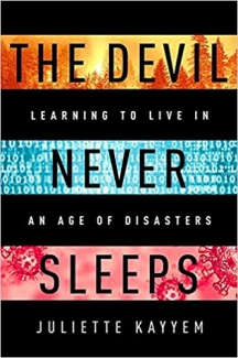 کتاب The Devil Never Sleeps: Learning to Live in an Age of Disasters 