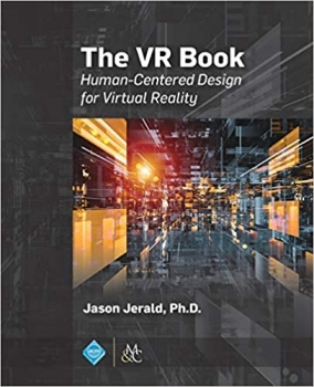 کتاب The VR Book: Human-Centered Design for Virtual Reality (ACM Books)