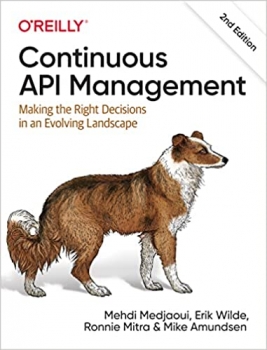 کتاب Continuous API Management: Making the Right Decisions in an Evolving Landscape