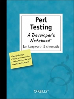 کتاب Perl Testing: A Developer's Notebook: A Developer's Notebook 1st Edition