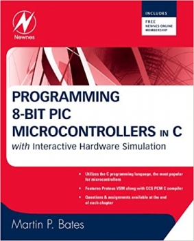 کتاب Programming 8-bit PIC Microcontrollers in C: with Interactive Hardware Simulation