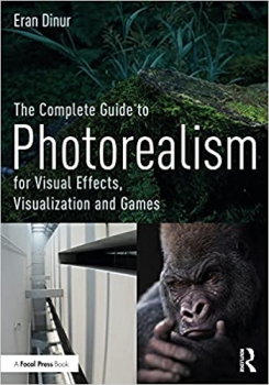 جلد سخت رنگی_کتاب The Complete Guide to Photorealism for Visual Effects, Visualization and Games