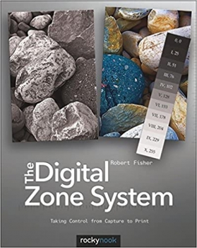 کتاب The Digital Zone System: Taking Control from Capture to Print