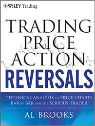 Trading Price Action Reversals: Technical Analysis of Price Charts Bar by Bar for the Serious Trader 1st Edition
