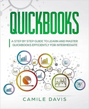 جلد سخت رنگی_کتاب QuickBooks: A Step by Step Guide to Learn and Master QuickBooks Efficiently for Intermediate