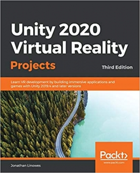 جلد سخت رنگی_کتاب Unity 2020 Virtual Reality Projects: Learn VR development by building immersive applications and games with Unity 2019.4 and later versions,