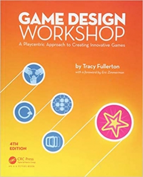 جلد سخت رنگی_کتاب Game Design Workshop: A Playcentric Approach to Creating Innovative Games, Fourth Edition