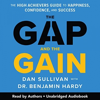 کتاب The Gap and the Gain: The High Achievers' Guide to Happiness, Confidence, and Success