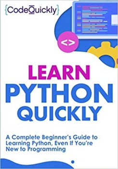 جلد سخت سیاه و سفید_کتاب Learn Python Quickly: A Complete Beginner’s Guide to Learning Python, Even If You’re New to Programming 
