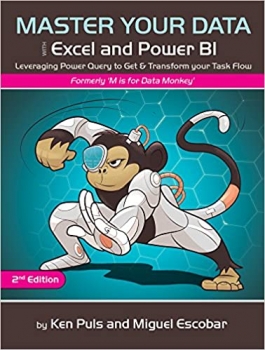 کتاب Master Your Data with Power Query in Excel and Power BI: Leveraging Power Query to Get & Transform Your Task Flow