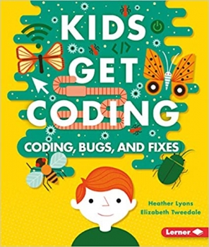 کتاب Coding, Bugs, and Fixes (Kids Get Coding)