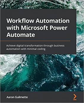 جلد معمولی سیاه و سفید_کتاب Workflow Automation with Microsoft Power Automate: Achieve digital transformation through business automation with minimal coding