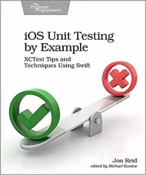 کتابiOS Unit Testing by Example: XCTest Tips and Techniques Using Swift 1st Edition 