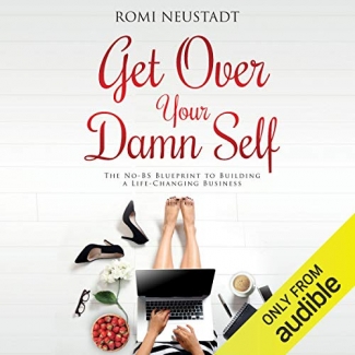 جلد سخت سیاه و سفید_کتاب Get Over Your Damn Self: The No-BS Blueprint to Building a Life-Changing Business